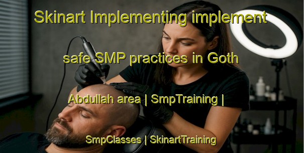 Skinart Implementing implement safe SMP practices in Goth Abdullah area | SmpTraining | SmpClasses | SkinartTraining-Pakistan